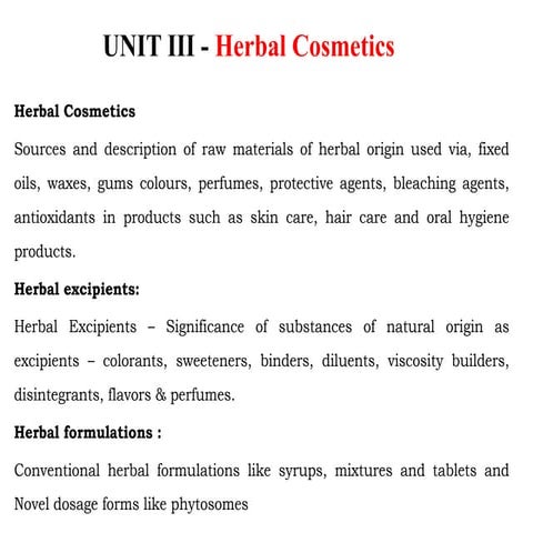 UNIT III-Herbal Cosmetics Herbal drug technology.pptx