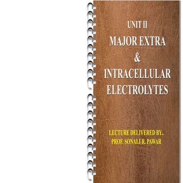 UNIT II: Major extra and intracellular electrolytes