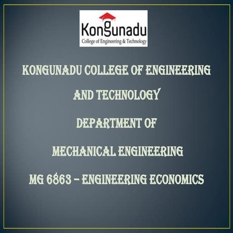 Unit i introduction to engineering economics