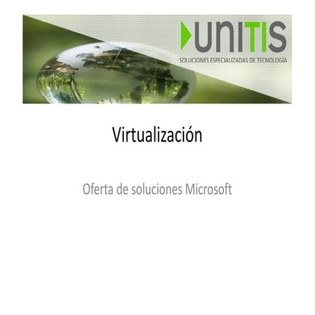 Unitis Virtualization