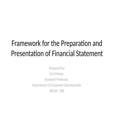 Framework for the prepartion and presention and prenetation of Financial Satement Unit IV.pptx