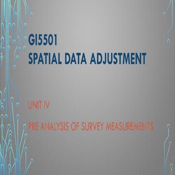 Unit IV - PRE ANALYSIS OF SURVEY MEASUREMENTS.pptx