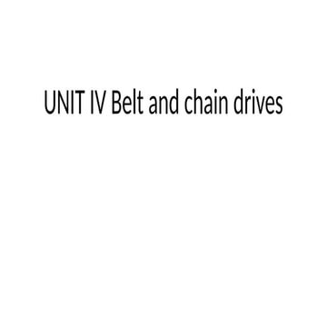 UNIT IV Belt and chain drives.pptxmmmmmmm