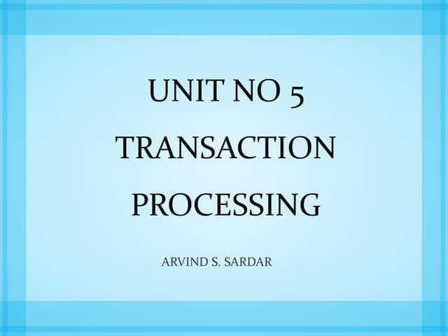 Unit no 5 transation processing DMS 22319