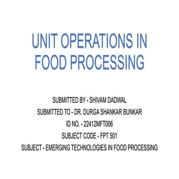 UNIT OPERATIONS IN FOOD PROCESSING.pptx | Cooking | Food & Drink