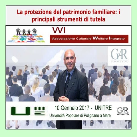 Unitre' 2017 la protezione del patrimonio personale e familiare 10 gen 2017
