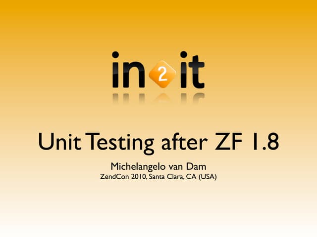 Unit testing after Zend Framework 1.8