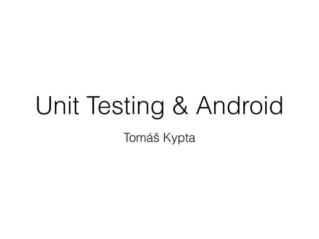 Unit testing and Android
