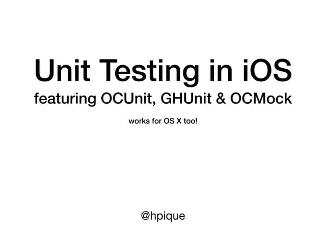 Unit testing in iOS featuring OCUnit, GHUnit & OCMock