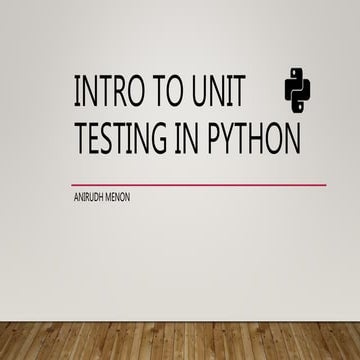 Introduction to unit testing in python | PPT