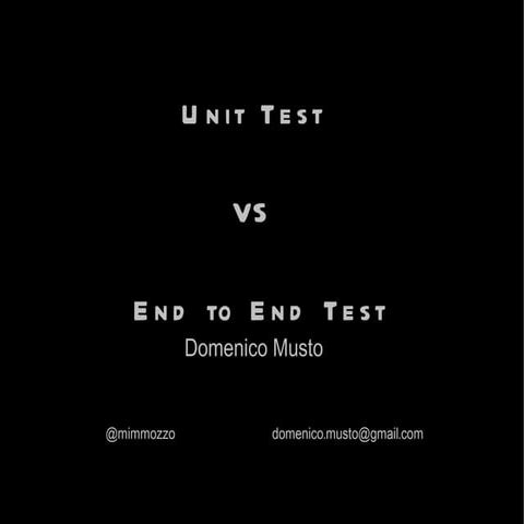 Unit Tests VS End To End Tests