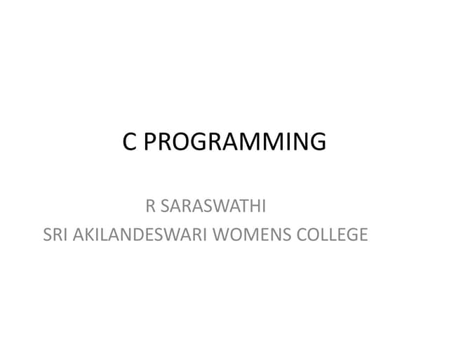 PROGRAMMING IN C EXAMPLE PROGRAMS FOR NEW LEARNERS  - SARASWATHI RAMALINGAM