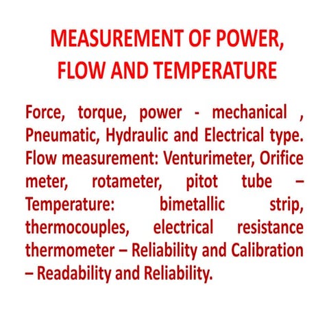 MEASUREMENT OF POWER, FLOW, AND TEMPERATURE
