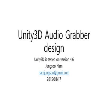 Unity3D Audio Grabber design