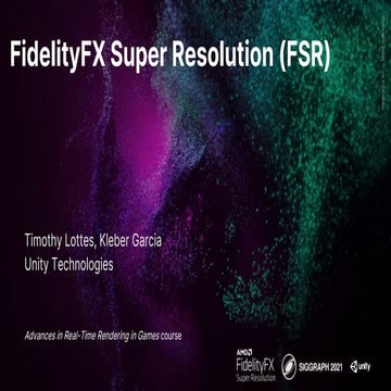 Unity AMD FSR - SIGGRAPH 2021.pptx