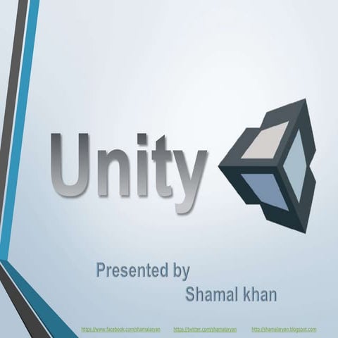 Unity3D Basic Concepts by: shamal aryan 
