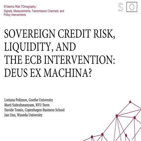 Sovereign credit risk, liquidity, and the ecb intervention: deus ex machina? ...