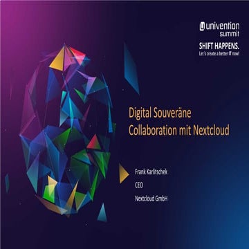 Digital Souveräne Collaboration mit Nextcloud - Nextcloud-Univention-Summit-2...