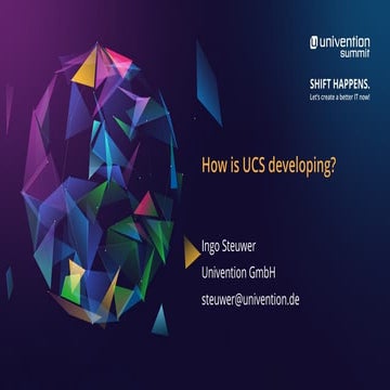 Wohin entwickelt sich UCS? Ingo Steuwer - Univention Summit 2022