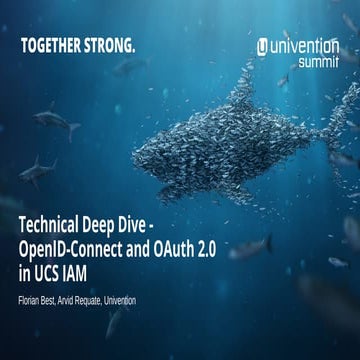 Technical Deep Dive - OpenID-Connect and OAuth 2.0 in UCS IAM - Florian Best & Arvid Requate - Univention Summit 2024