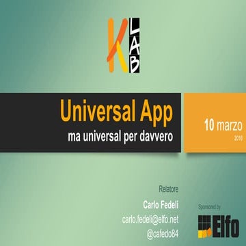 Universal app ma universal per davvero