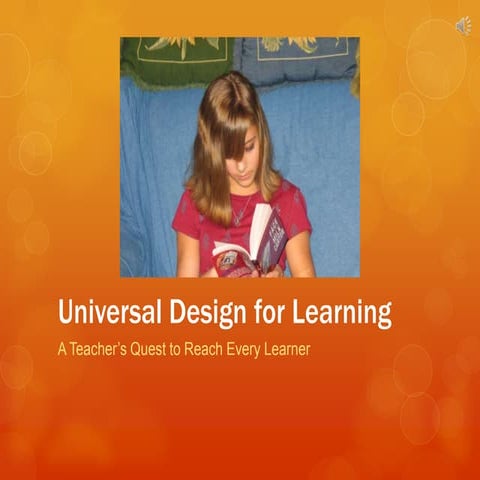 Universal Design for Learning - A Teacher's Quest to Reach Every Learner