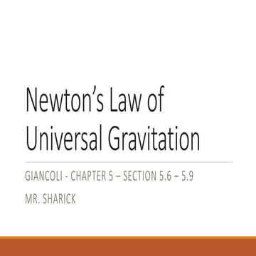 Giancoli - Chapter 5 - Section 5.6 - 5.9 - Universal Gravitation