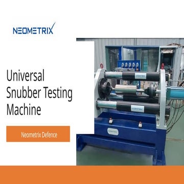 Universal Snubber Test Facility - Neometrix Defence.pptx
