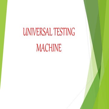 UNIVERSAL TESTING MACHINE FOR CIVIL ENGINEERING | PPTX