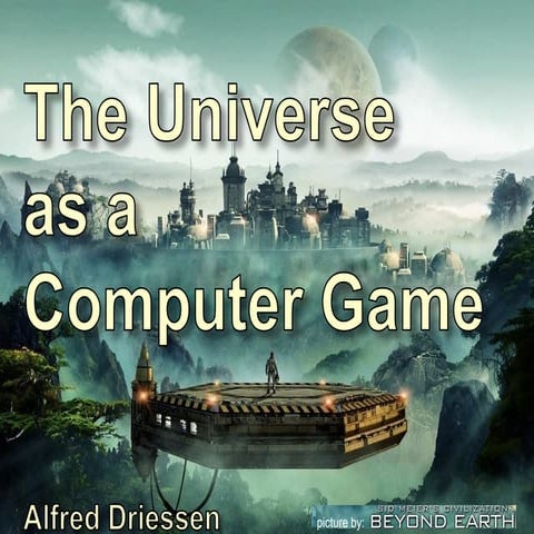 The Universe as a Computer Game