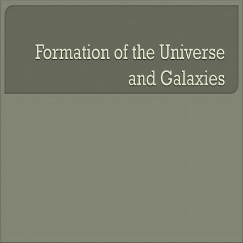 formation of galaxies and universe  and its galaxies.ppt