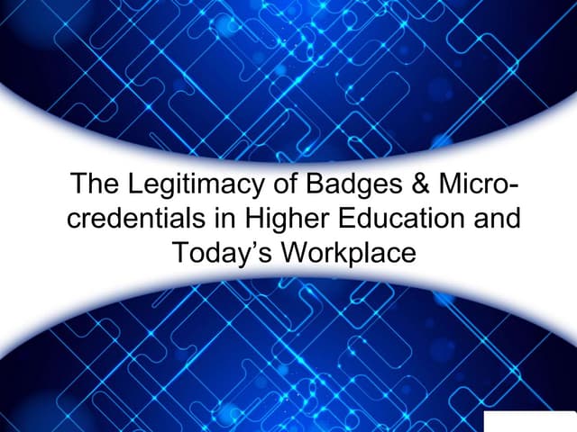 The legitimacy of badges and micro-credentials in higher education and today'...