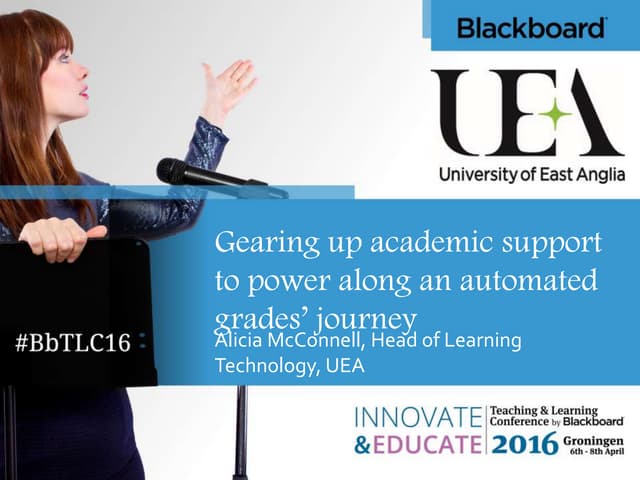 TLC2016 - Gearing up academic support and training to power along an automate...
