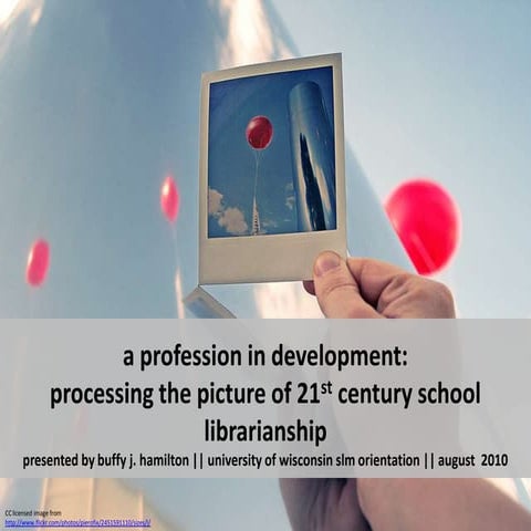 A Profession in Development: Processing the Picture of 21st Century School Li...