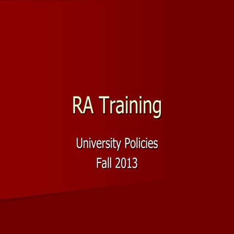 University Policies For RA Training Fall 2013 | PPTX