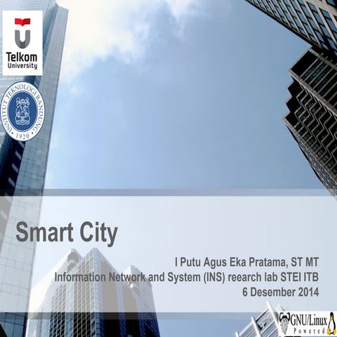 Kuliah Umum 1 Kapita Selekta Univ Telkom : Smart City.