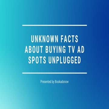 Unknown Facts About Buying TV Ad Spots Unplugged
