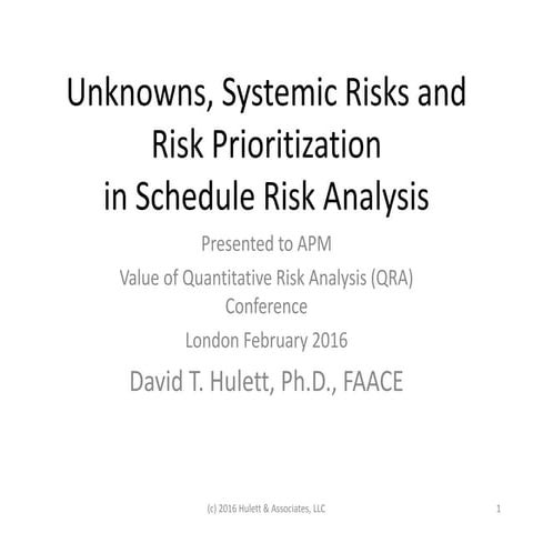 Unknowns systemic risks and prioritization - David Hulett 