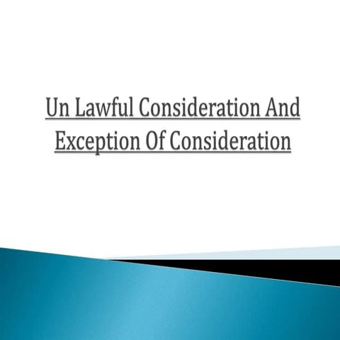 Unlawful consideration and acceptence of  consideration