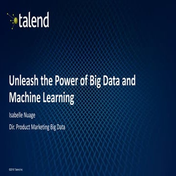 Unleash the Power of Big Data and Machine Learning