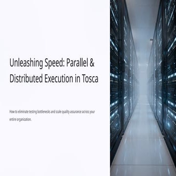 Parallel Execution & Distributed Execution in Tosca | PPTX