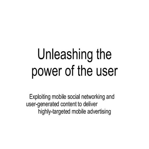 Unleashing The Power Of The User
