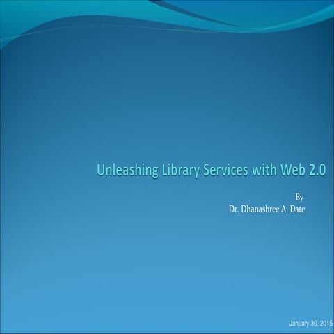 Unleashing library services with web 2.0 (ss)