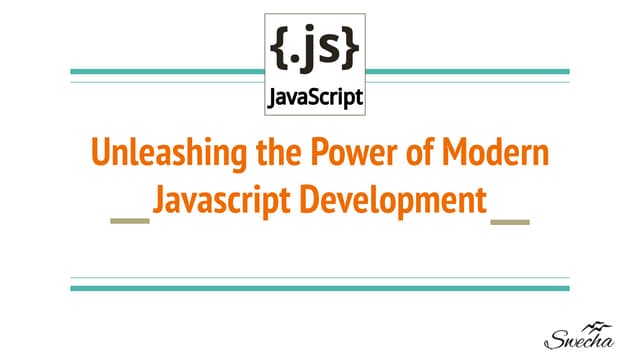 Unleashing the Power of Modern Javascript Development