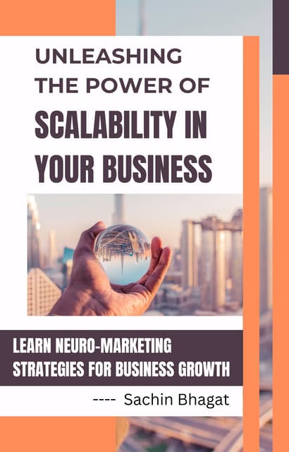 Unleashing the Power of Scalability in Your Business | PDF