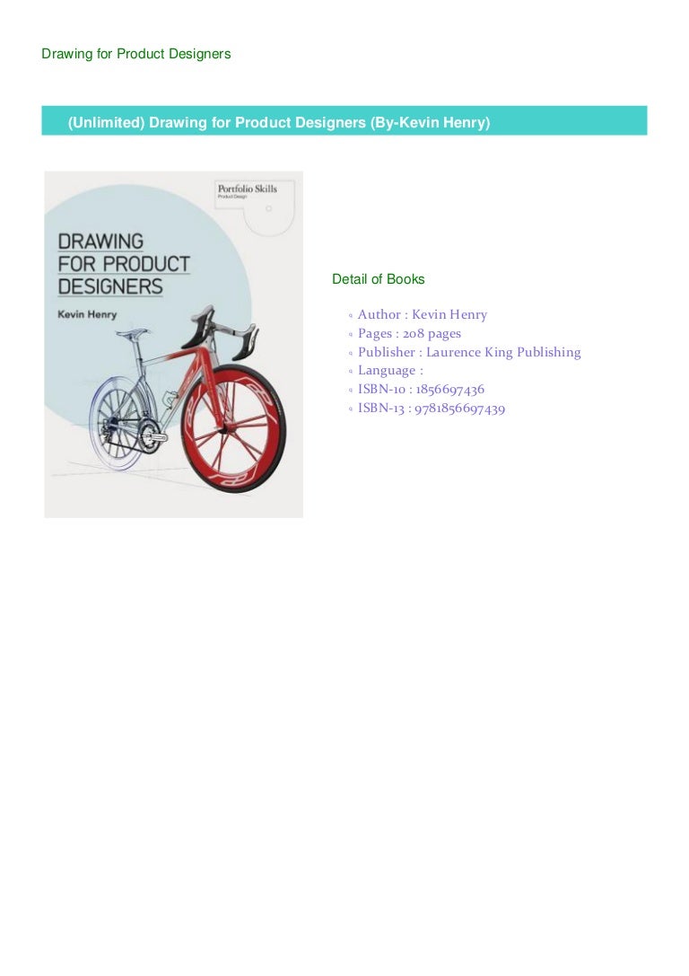 Unlimited Drawing For Product Designers By Kevin Henry