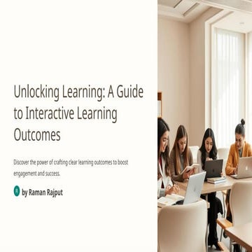 unlocking-learning-A-Guide-to-Interactive-Learning-Outcomes (1).pptx