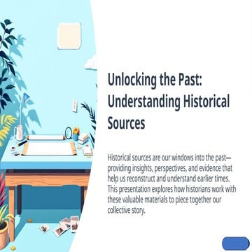 Unlocking-the-Past-Understanding-Historical-Sources.pptx