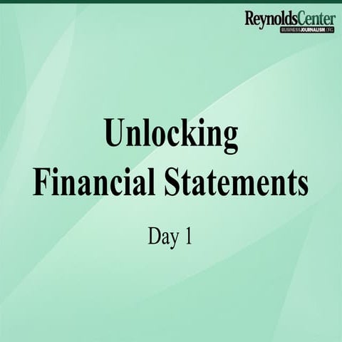 Unlocking Financial Statements (2012) - Day 1 by Jimmy Gentry