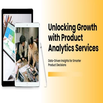 Unlocking Growth with Product Analytics Services
